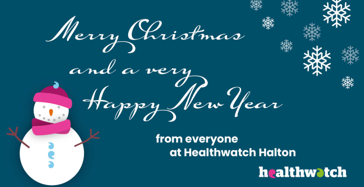 Merry Christmas and a very Happy New Year from everyone at Healthwatch Halton