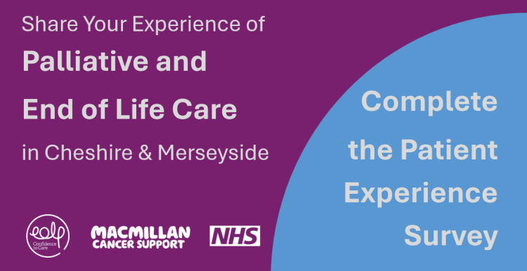 Purple and blue banner inviting people to share their experience of palliative and end of life care in Cheshire and Merseyside, with text encouraging completion of a patient experience survey. Logos for Confidence to Care, Macmillan Cancer Support and the NHS appear at the bottom.