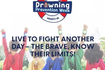 'Royal Life Savers Society UK Drowning Preventention Week' logo with life ring image. 'Live to fight another day - the brave, know their limits! Image of children dressed as super heroes with their arms raised in the air. 