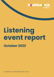 Report cover. orange background with blue curved line. Healthwatch Halton Listening Event Report. October 2022. St Helens & Knowsley NHS Trust