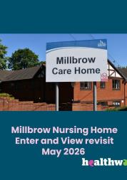 'Millbrow Nursing Home. Enter and View revisit May 2026. Healthwatch Halton.' Photograph of the home.