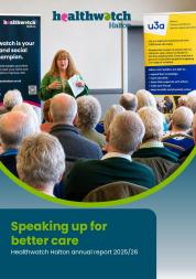 'Healthwatch Halton Speaking up for better care. Healthwatch Halton annual report 2025/26' Staff speak to a group of people. 